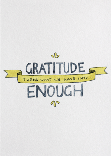 gratitude turns what we have into enough