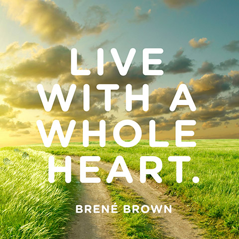 quotes-live-whole-heart-brene-brown-480x480