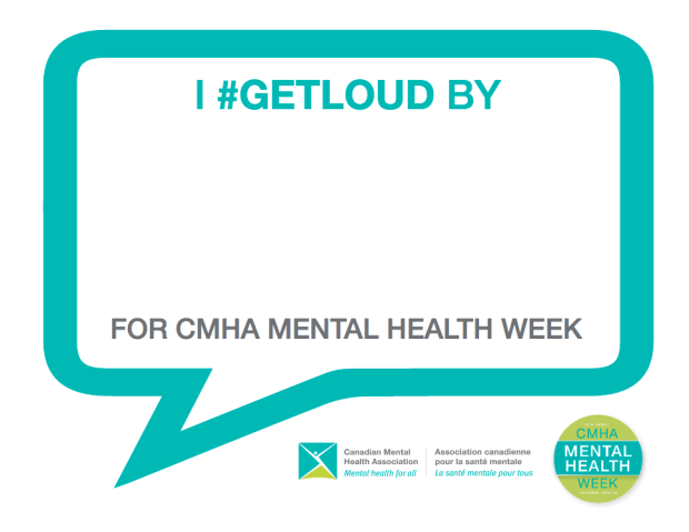 get loud for CMHA mental health week